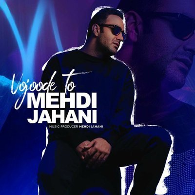 Vojoode To - Mehdi Jahani
