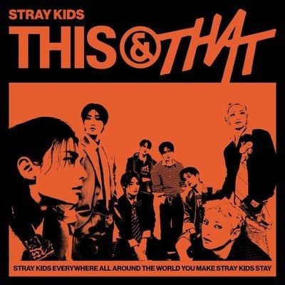 THIS & THAT - Stray Kids