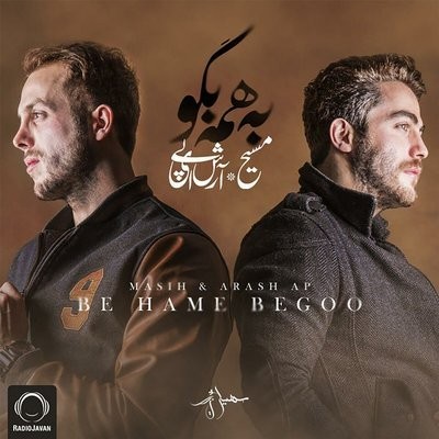 کاور آهنگ Be Hame Begoo (Ft. Arash Ap) از
                 Masih 