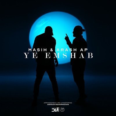 Ye Emshab (Ft. Arash AP) - Masih