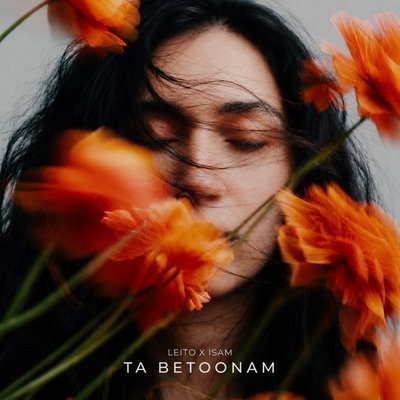 Ta Betoonam (Ft. Isam) - Behzad Leito