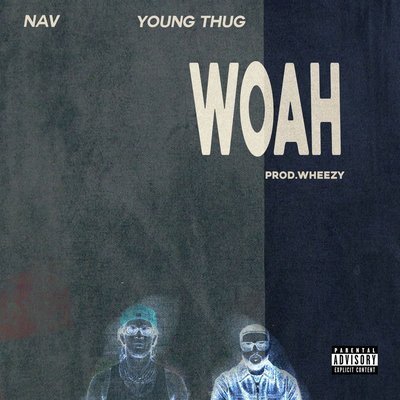 WOAH (Ft. Young Thug) - NAV