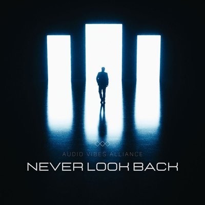 کاور آهنگ Never Look Back از
                 Audio Vibes Alliance 