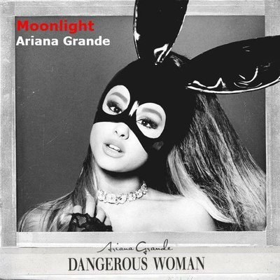 Dangerous Woman (Deluxe) - Ariana Grande