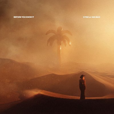 Before You Know It (Ft. Ava Max) - Kygo