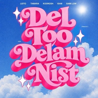 کاور آهنگ Del Too Delam Nist از
                 Koorosh Behzad Leito Tamara Isam Sami Low 