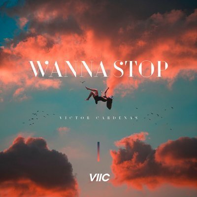 Wanna Stop - Victor Cardenas