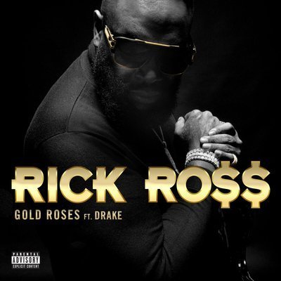 Gold Roses (feat. Drake) (Ft. Drake) - Rick Ross