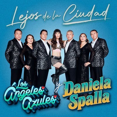 Lejos de la Ciudad (Ft. Los Angeles Azules) - Daniela Spalla