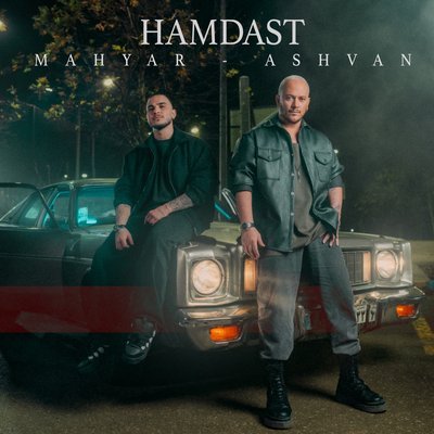 Hamdast (Ft. Mahyar) - Ashvan