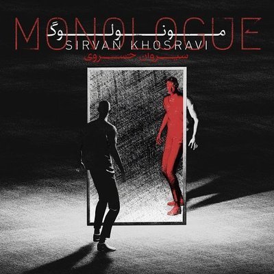 Monologue - Sirvan Khosravi