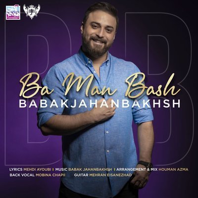 Ba Man Bash - Babak Jahanbakhsh