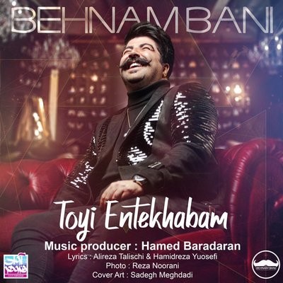کاور آهنگ Toyi Entekhabam از
                 Behnam Bani 