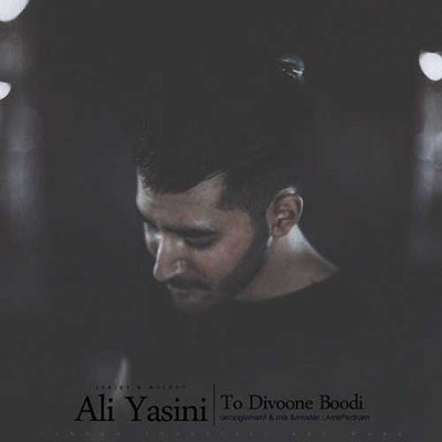 کاور آهنگ To Divoone Boodi از
                 Ali Yasini 