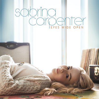 Eyes Wide Open - Sabrina Carpenter