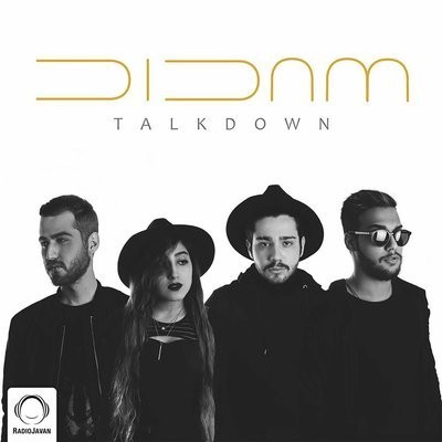 کاور آهنگ Didam از
                 Talk Down 