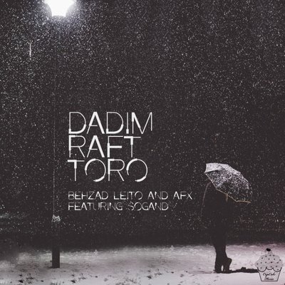 Dadim Raft Toro (Ft. Sogand) - Behzad Leito