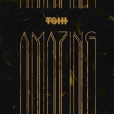 Amazing - Tohi