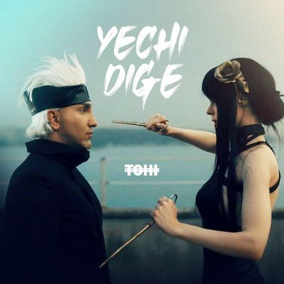Yechi Dige - Tohi