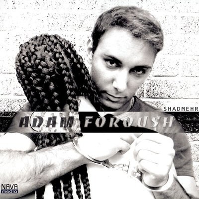 Adam Foroush - Shadmehr Aghili