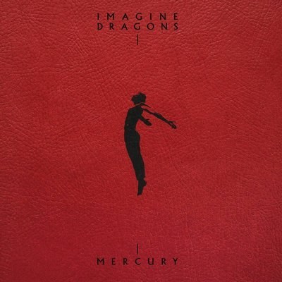 Mercury - Acts 1 & 2 - Imagine Dragons