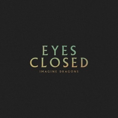 کاور آهنگ Eyes Closed از
                 Imagine Dragons 