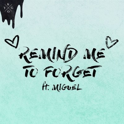 کاور آهنگ Remind Me to Forget (Ft. Miguel) از
                 Kygo Miguel 