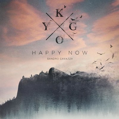 Happy Now (Ft. Sandro Cavazza) - Kygo