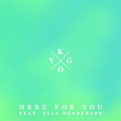 کاور آهنگ Here for You (Ft. Ella Henderson) از
                 Kygo Ella Henderson 