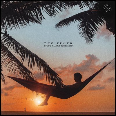 The Truth (Ft. Valerie Broussard) - Kygo