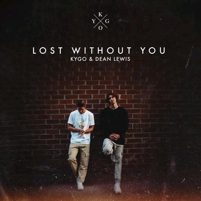 Lost Without You (Ft. Dean Lewis) - Kygo