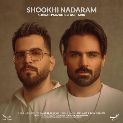 Shookhi Nadaram (Ft. Asef Aria) - Sohrab Pakzad