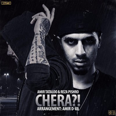 کاور آهنگ Chera (Ft. Reza Pishro) از
                                 Amir Tataloo Reza Pishro 